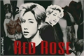 História: Red rose
