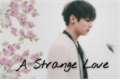 História: A Strange Love