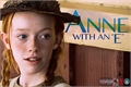 História: Anne With An &quot;E&quot; (Interativa)