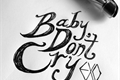 História: Baby Dont Cry ~ Fanfic EXO (SER&#193; REVISADA)