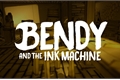 História: Bendy e a maquina de tinta - INTERATIVA