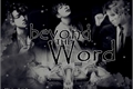 História: Beyond The Word