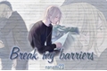 História: Break my barriers. (hiatus)