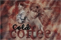 História: Cold Coffee