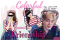 História: Colorful Friendship - Park Jimin
