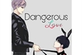 História: Dangerous Love - Vkook