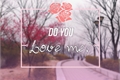 História: Do You Love Me? - Oneshot SeKaiKaiHun