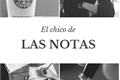 História: El chico de las notas