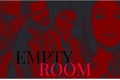 História: Empty Room