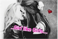 História: Girl like Girls!!