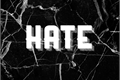 História: Hate