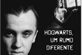 História: Hogwarts, um rumo diferente