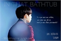 História: In That Bathtub - Mini-Imagine Jungkook