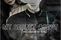 História: My secret agent