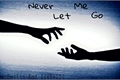 História: Never Let Me Go