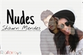 História: Nudes - Shawn Mendes