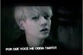 História: Por que voc&#234; me odeia tanto? - Imagine Yoongi