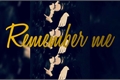 História: Remember me!- Camren