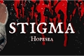 História: Stigma (em revis&#227;o)