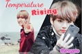 História: Temperature Rising ( TaeKook )