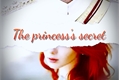 História: The princess&#39;s secret