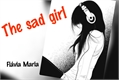 História: ◇The sad girl◇
