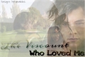 História: The Viscount Who Loved Me