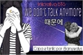 História: We Don&#39;t Talk Anymore - Interativa BTS (1 Temp)