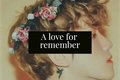 História: A love for remember