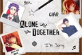 História: Alone Together||Shinsou x OC