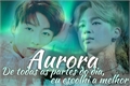 História: Aurora (Jikook)