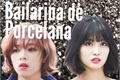 História: Bailarina de Porcelana (JeongMo)