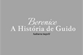 História: Berenice - A Hist&#243;ria de Guido