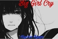 História: Big Girls Cry