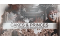 História: Cakes &amp; Princes