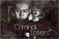 História: Criminal Lovers