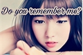 História: DO you remember me?