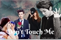 História: Don&#39;t touch me - Two shot Luhan