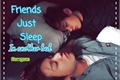 História: Friends Just Sleep In Another Bed ( TaeKook )