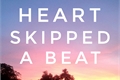 História: Heart Skipped A Beat • Larry