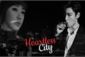 História: Heartless City
