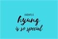 História: Hyung is so special
