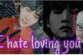 História: I Hate Loving You (Imagine BTS-Suga)