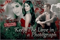 História: Keep The Love in a Photograph - Sizzy