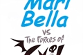 História: Maribella vs as for&#231;as do mal