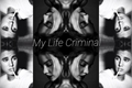 História: My Life Criminal