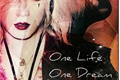 História: One life, One dream