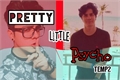 História: Pretty Little Psycho Temp2 (Mitw)