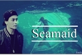 História: Seamaid
