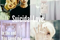 História: Suicidal Love.